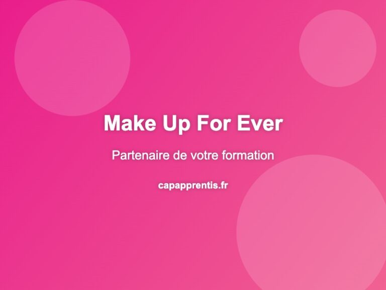 Make Up For Ever & CAP Apprentis : Un Partenariat au Service de l&rsquo;Excellence